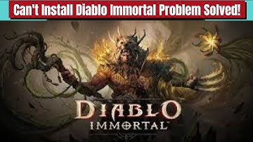 How to Fix Diablo Immortal App Not Installed Error on Android