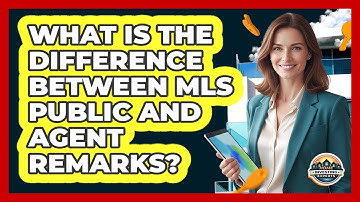What Is The Difference Between MLS Public And Agent Remarks? - Home Investing Experts