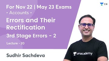 L20 | Errors and Their Rectification | 3rd Stage Errors - 2 | Nov 22/May 23 Exams | Sudhir Sachdeva