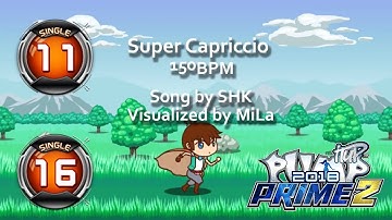 Super Capriccio S11 & S16 | PUMP IT UP PRIME 2 (2018) Patch 2.0