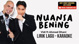 Vidi Aldiano ft Ahmad Dhani - Nuansa Bening (Lirik) • Tiada yang hebat dan mempesona