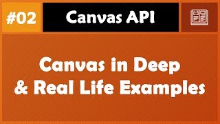 Learn Canvas in Arabic #02 - Canvas In Deep and Real Life Examples