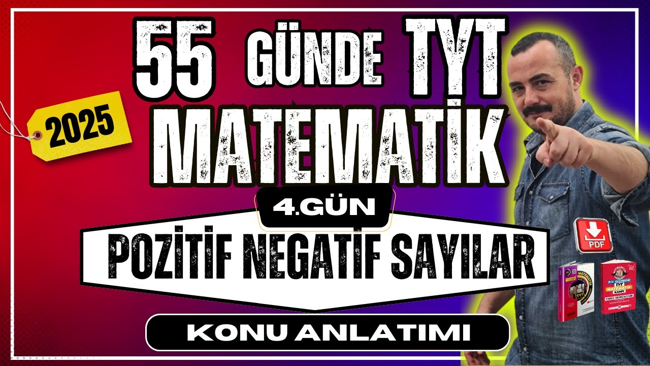 55 Günde TYT Matematik Kampı | 4. Gün | Pozitif Negatif Sayılar | Konu Anlatımı 2025