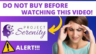 Project Serenity Review: Does Serenity Project Work? Project Serenity. ((CAREFUL!))⚠️