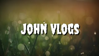 John Vlogs Channel Intro
