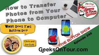 How to Transfer Photos from Your Phone to Computer Episode 249