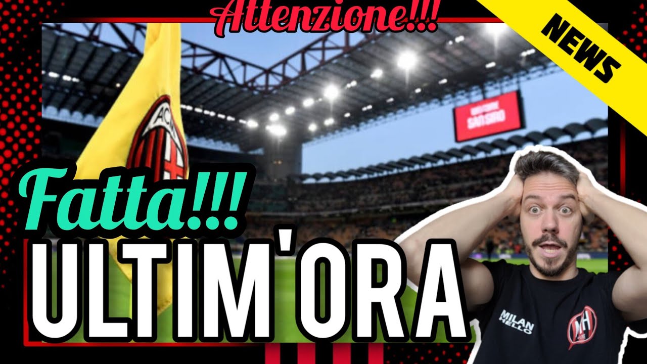 FATTAAAAAAAAA Milan News Andrea Longoni Calcio Mercato YouTube fattaaaaaaaaa-milan-news-andrea-longoni-calcio-mercato-youtube