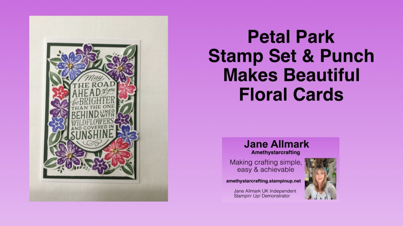 How to change up Petal Park stamp set & punch to create beautiful floral cards