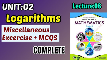 Unit 2 Miscellaneous Excercise + MCQS || Class 9 Math Federal Board 2024 || Unit:02 Logarithms