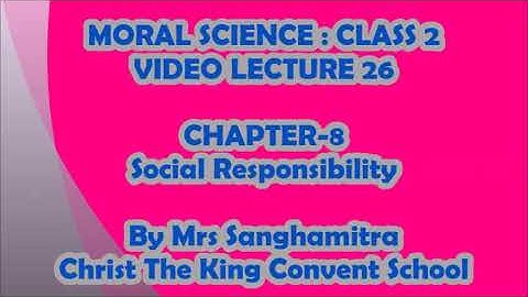 Class-2, Subject-Moral Science, Video-26, Chapter 8, Social Responsibility  by Mrs Sanghamitra