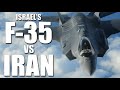 Israel's F-35 vs Iran