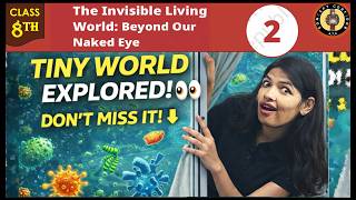 The Invisible Living World One Shot   Class 8 Science Chapter 2  Explanation