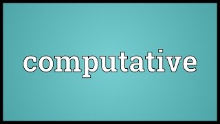 Computative Meaning