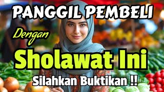DOA PALING AMPUH UNTUK PELARIS DAGANGAN | SHOLAWAT PEMANGGIL PEMBELI DARI SEGALA PENJURU '& ARAH