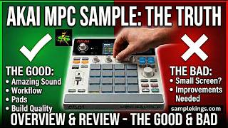 THE AKAI MPC SAMPLE OVERVIEW REVIEW SOME GOOD SOME BAD!