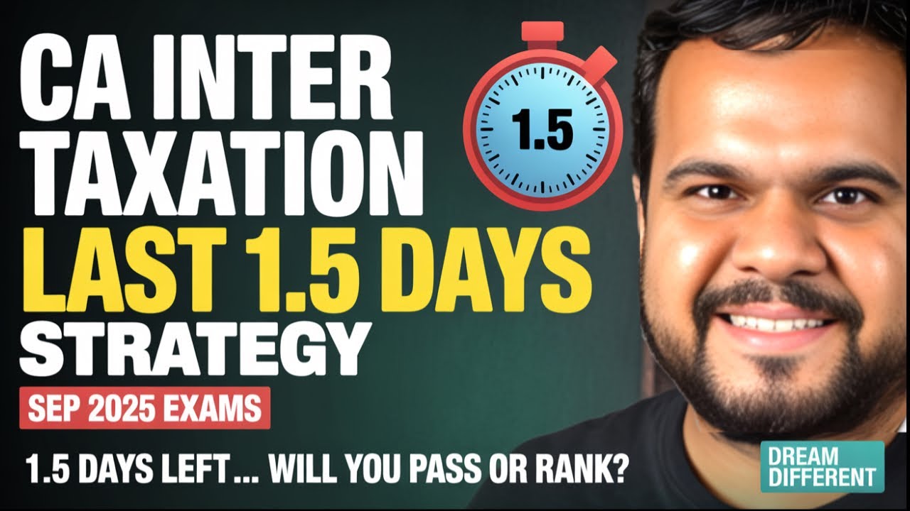 CA Inter Tax Plan B: Last 30 Hours Strategy | Target 80+ | Sept 2025 ...