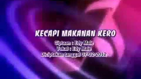 Eddy Male - Kecapi Makanan Kero (Lagu Palembang)