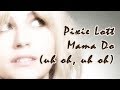 Pixie Lott - Mama Do (uh oh, uh oh)