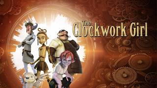 The Clockwork Girl (2014) | Full HD Movie – Animated Fantasy Adventure