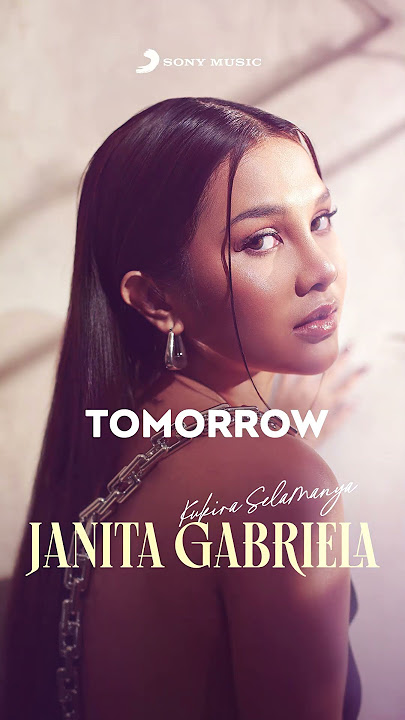 Besok! Janita Gabriela - Kukira Selamanya #janitagabriela #kukiraselamanya