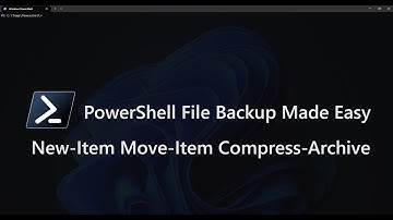 PowerShell File Backup Made Easy New Item, Move Item and Compress Archive Tutorial