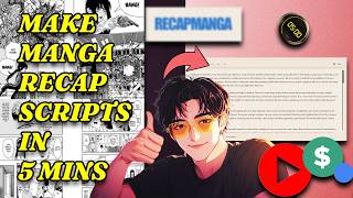How to make Manhwa/Manga Recaps Scripts in under 5 min.