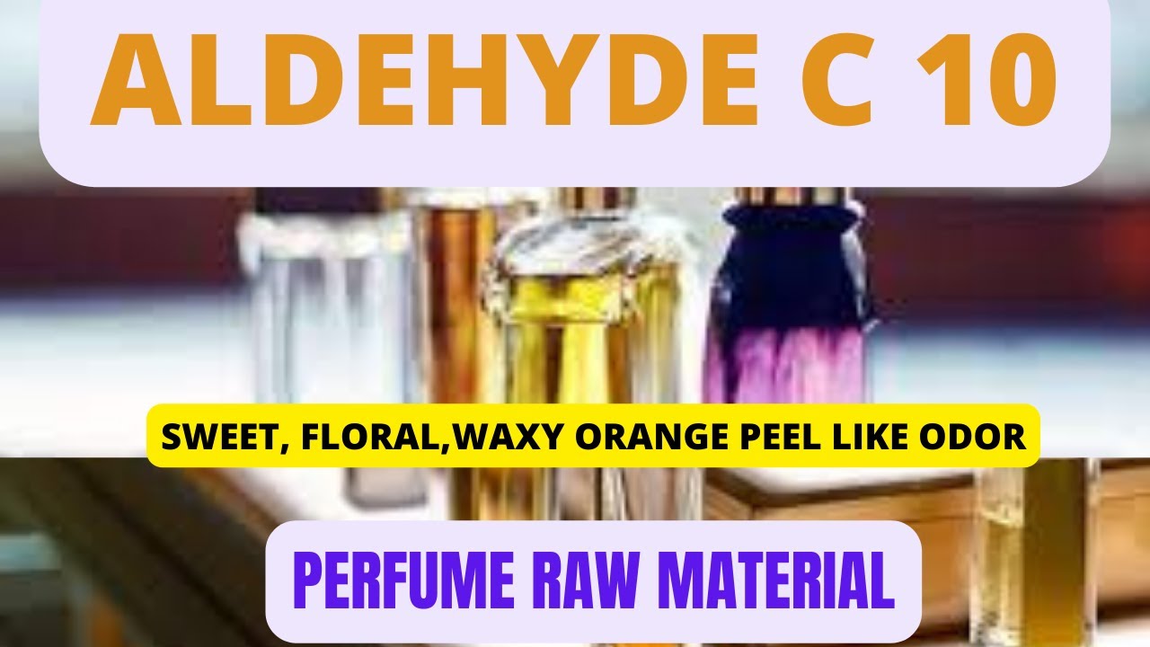 Perfume, Perfume Raw Material, Aldehyde C 10, Aroma chemicals, Perfume