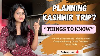 Complete Guide for Kashmir Trip ✨| Things you must know if u r planning for Kashmir trip
