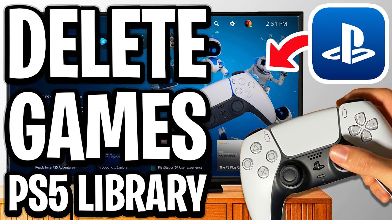 How To Delete Games On PS5 Library - Full Guide