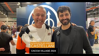 Intervista ad Andrea Castellani, organizzatore di Caccia Village 2024