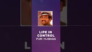 Life in control | #purijagannadh #purimusings #youtubeshorts #shorts