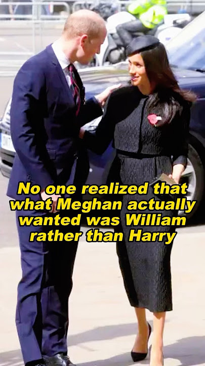 No one realized that what Meghan actually wanted was William rather than Harry #meghan #william