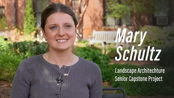 Mary Schultz - Senior Capstone Project for Landscape Architecture
