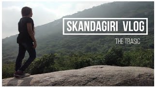 My First Vlog Skandagiri Hills The Trasic
