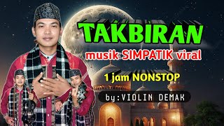 Download Lagu Musik Simpatik Viral | TAKBIRAN Terbaru | Nonstop 1 Jam MP3 Download Lagu Musik Simpatik Viral | TAKBIRAN Terbaru | Nonstop 1 Jam MP3