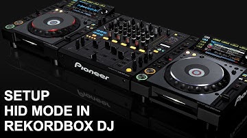 Rekordbox DJ - HOW TO SETUP HID MODE