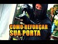 Como Reforçar sua Porta - Pino anti arrombamento DIY