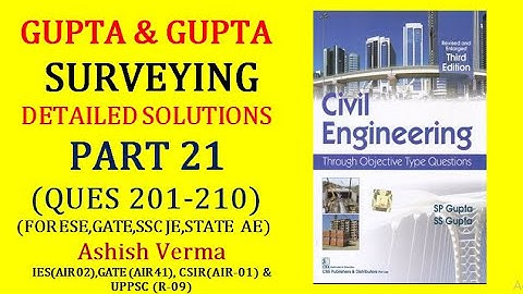 GUPTA & GUPTA Surveying|Detailed Explanation|Ques 201-210||ESE|GATE|SSCJE|PSC AE||Part-21|IESGATEWiz