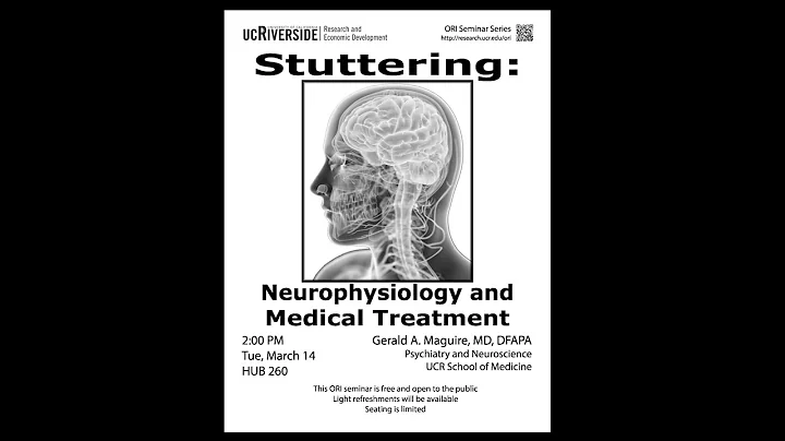 Gerald Maguire M.D., -  Stuttering: Neurophysiology and Medical Treatment