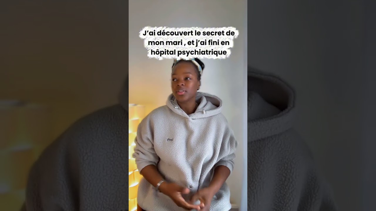 J’ai découvert le secret de mon mari et il m’a fait interner 