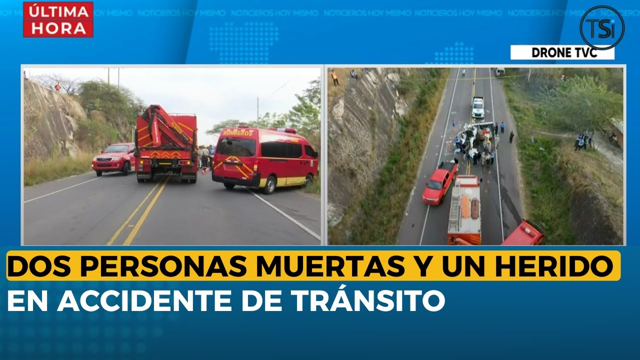 Dos personas muertas y un herido en accidente de tránsito, carretera a ...