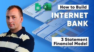 How to Build an Internet Bank 3 Statement Financial Forecasting Model