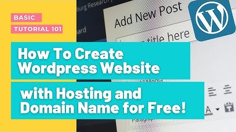 How To Create Wordpress Website with Hosting and Domain Name for Free!