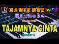 Dj Remix Dut Orgen Tunggal || Tajamnya Cinta ~ Meggy Z || Karaoke (Nada Pria)