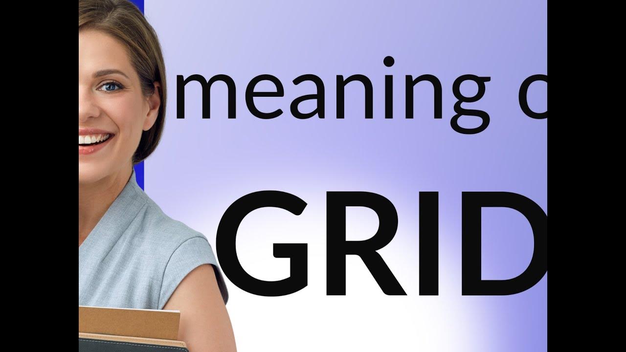 Grid — what is GRID definition YouTube