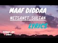 NETSANET SULTAN Maaf Diddaa LYRICS ነፃነት ሱልጣን New Ethiopian Oromo Music Video 2022