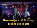 La estao blues band  homenaje a bb king  full concert 120424 show completo