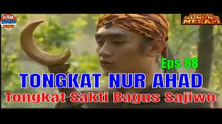 MAK LAMPIR EPS 88 - TONGKAT NUR AHAD - Tongkat Sakti Bagus Sajiwo