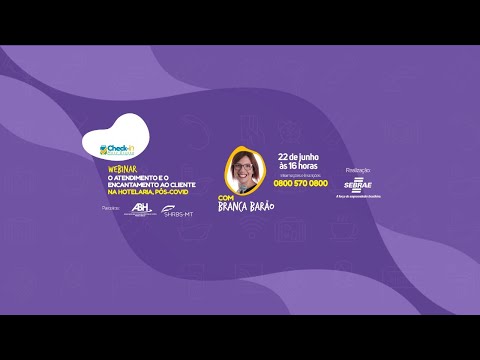 WEBINAR: O ATENDIMENTO E O ENCANTAMENTO AO CLIENTE NA HOTELARIA, PÓS- COVID