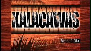 Miniatura del video "KALACAWAS - Hacia el Río [Hacia el río]"